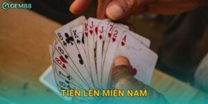 Tiến Lên Miền Nam – Tựa bài huyền thoại chinh phục đỉnh cao tại Gem88