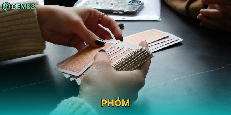 Phỏm – Tinh hoa dân gian, chiến thuật trí tuệ tại Gem88