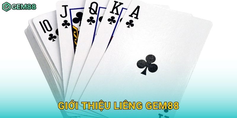 Giới thiệu Liêng Gem88