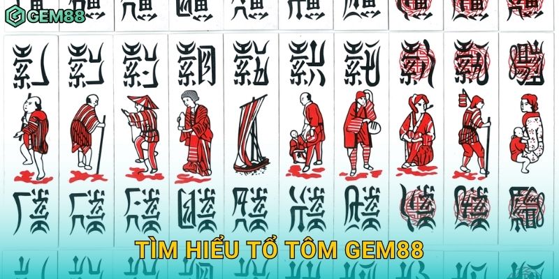 Tìm hiểu Tổ Tôm Gem88