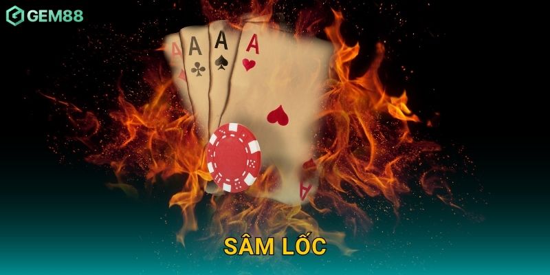 Sâm Lốc – Đấu trí căng thẳng, chiến thắng vinh quang tại Gem88