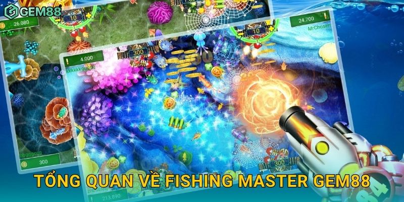 Tổng quan về Fishing Master Gem88